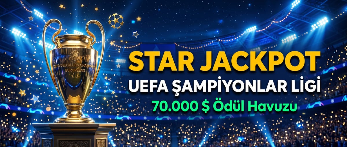 Star Jackpot — UEFA Şampiyonlar Ligi 70.000 $